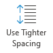 Use Tighter Spacing button