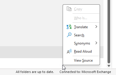 View Source in the Context menu of Classic Outlook.